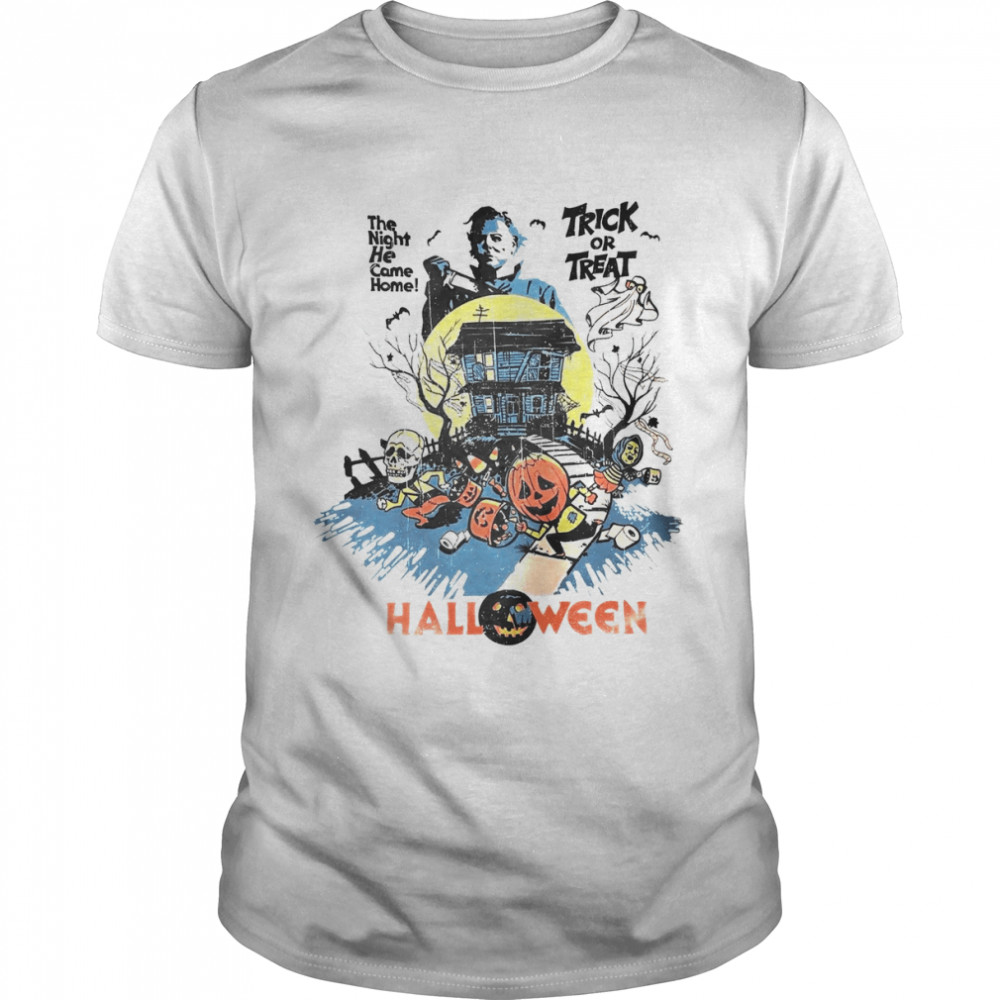 Michael Myers Halloween Trick Or Treat The Night He Came Home shirt