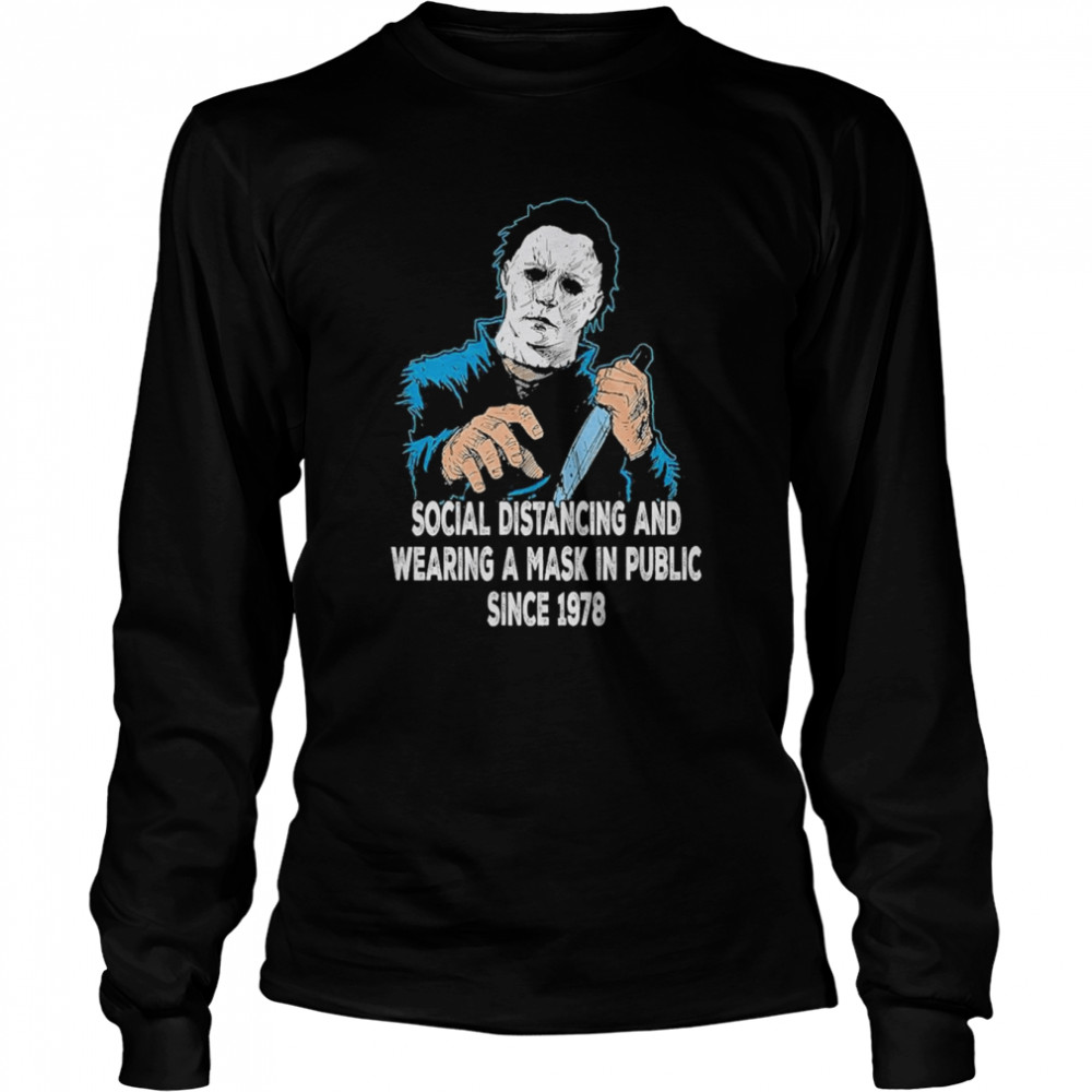 Michael Myers Social Distancing And Wearing Mask Funny Halloween  Long Sleeved T-Shirt