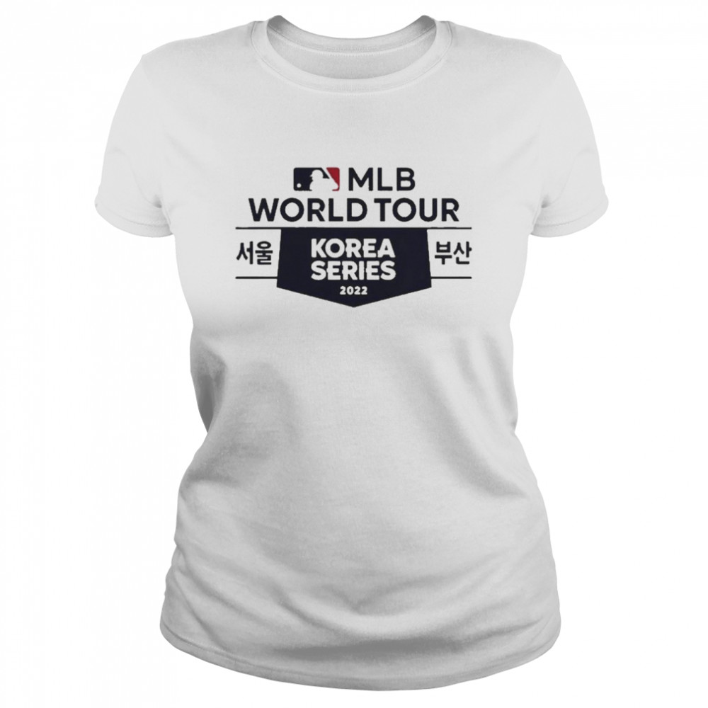 mlb world tour korea series 2022 classic womens t shirt