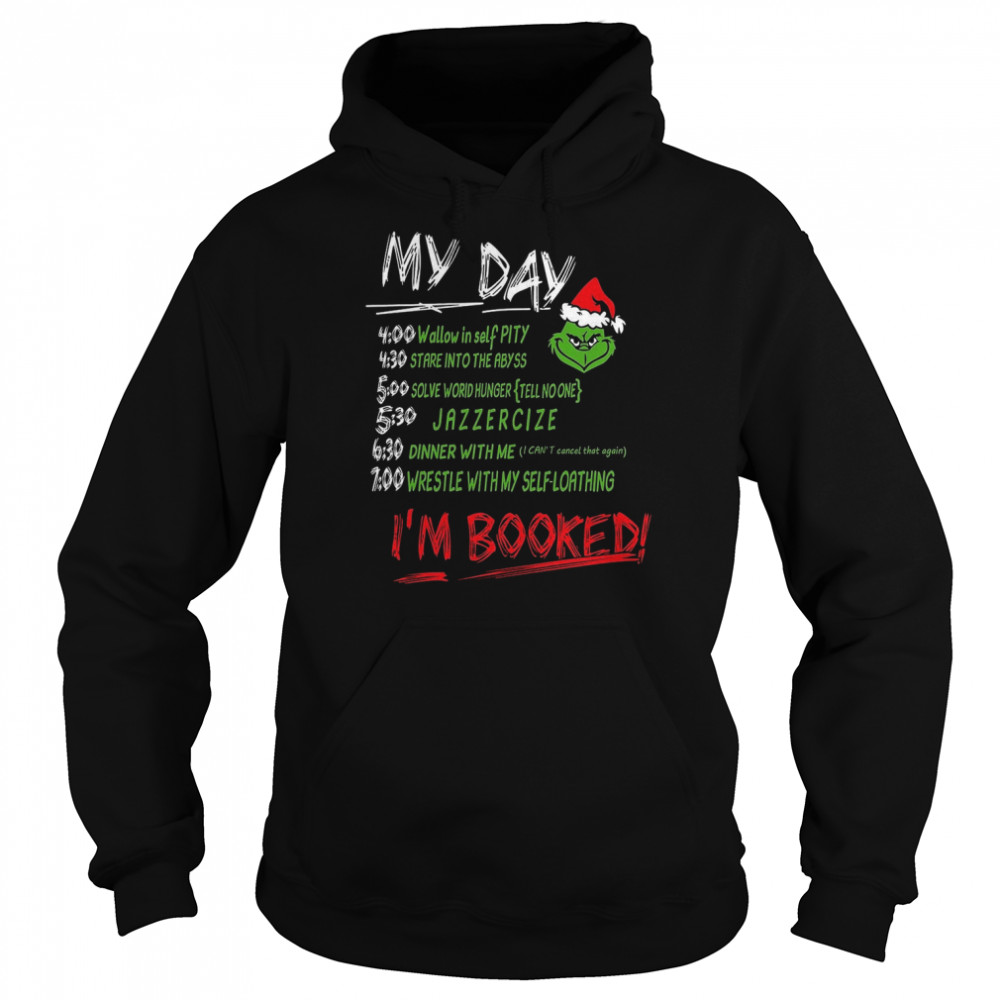 My Day The Grinch Movie I Am Booked That Stole Hate Funny Christmas Shirt Unisex Hoodie
