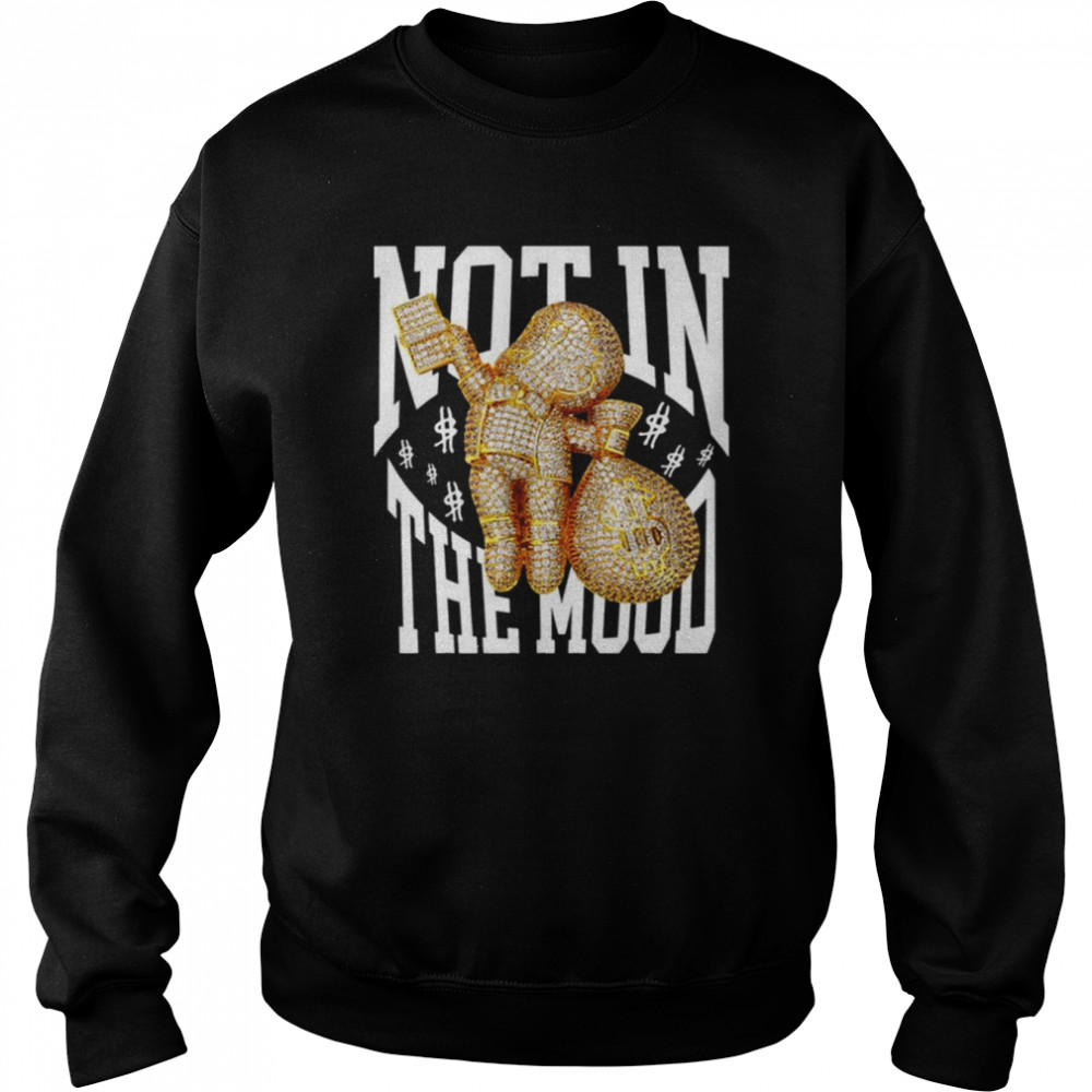 Not In The Mood Lil Tjay Design Shirt Unisex Sweatshirt