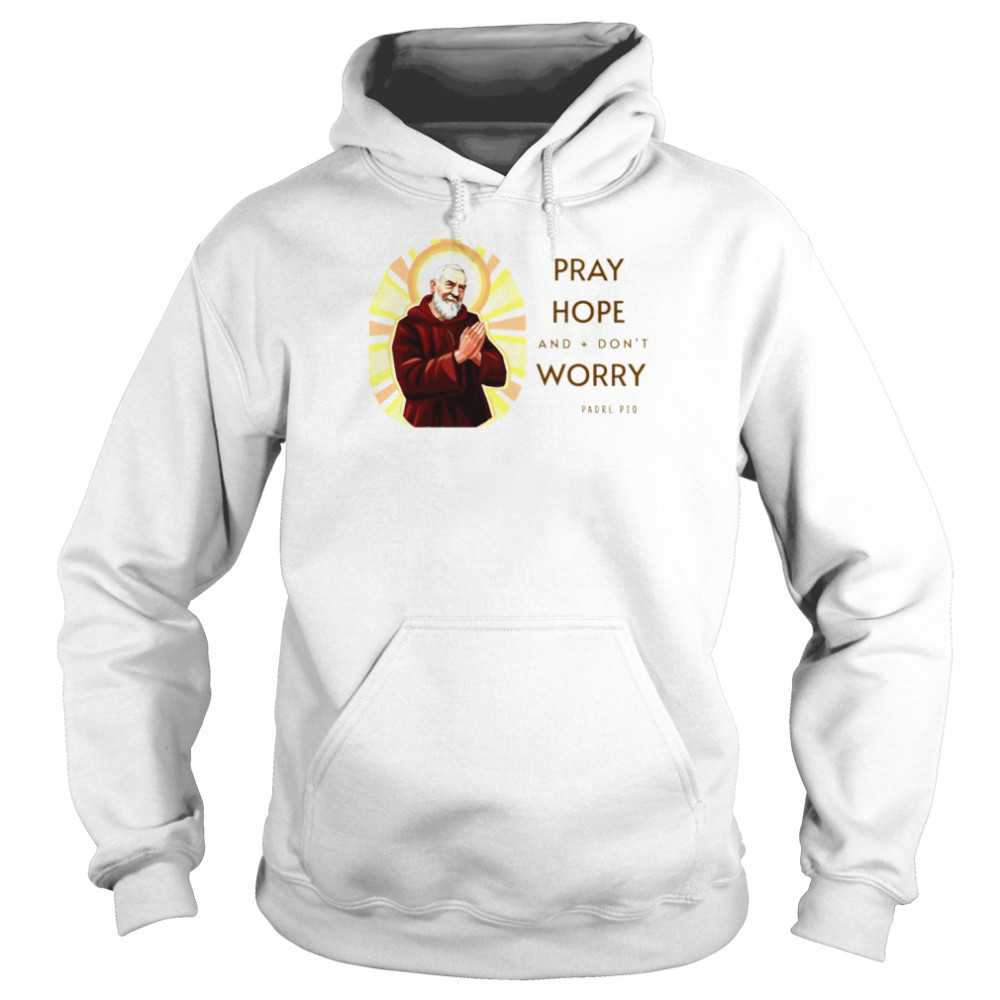 Padre Pio Zero Concern shirt Unisex Hoodie