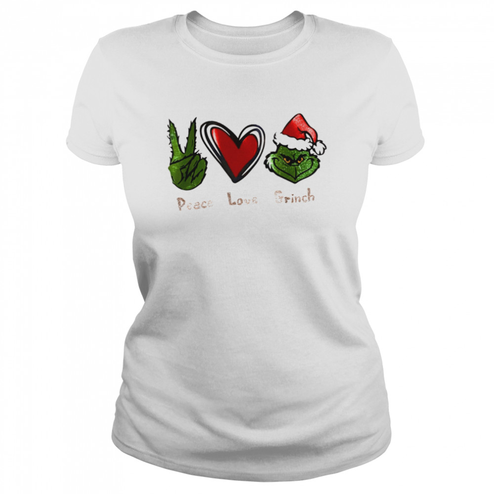 Peace Love Grinch shirt Classic Women's T-shirt