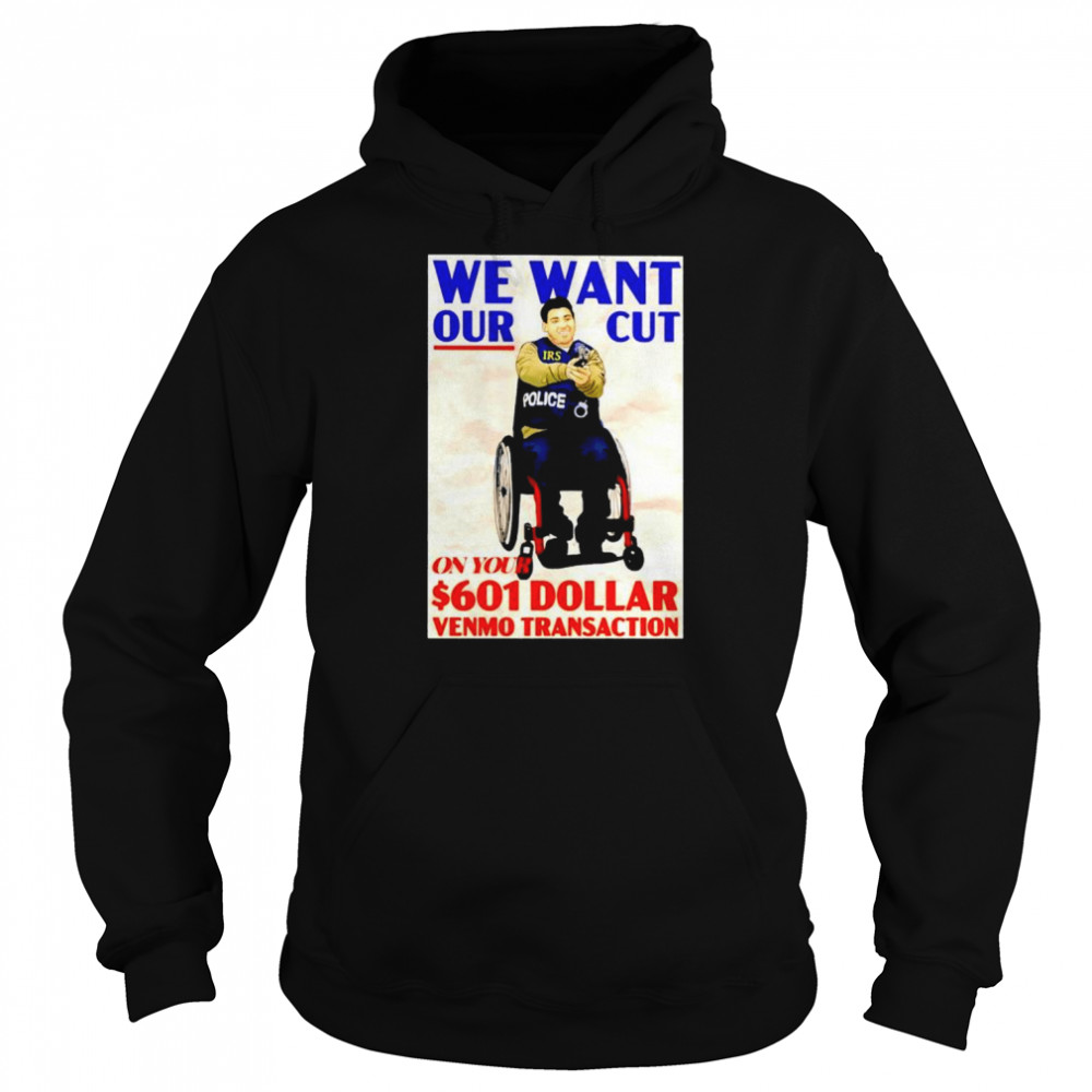 Police We Want Our Cut On Your 601 Dollar Shirt Unisex Hoodie