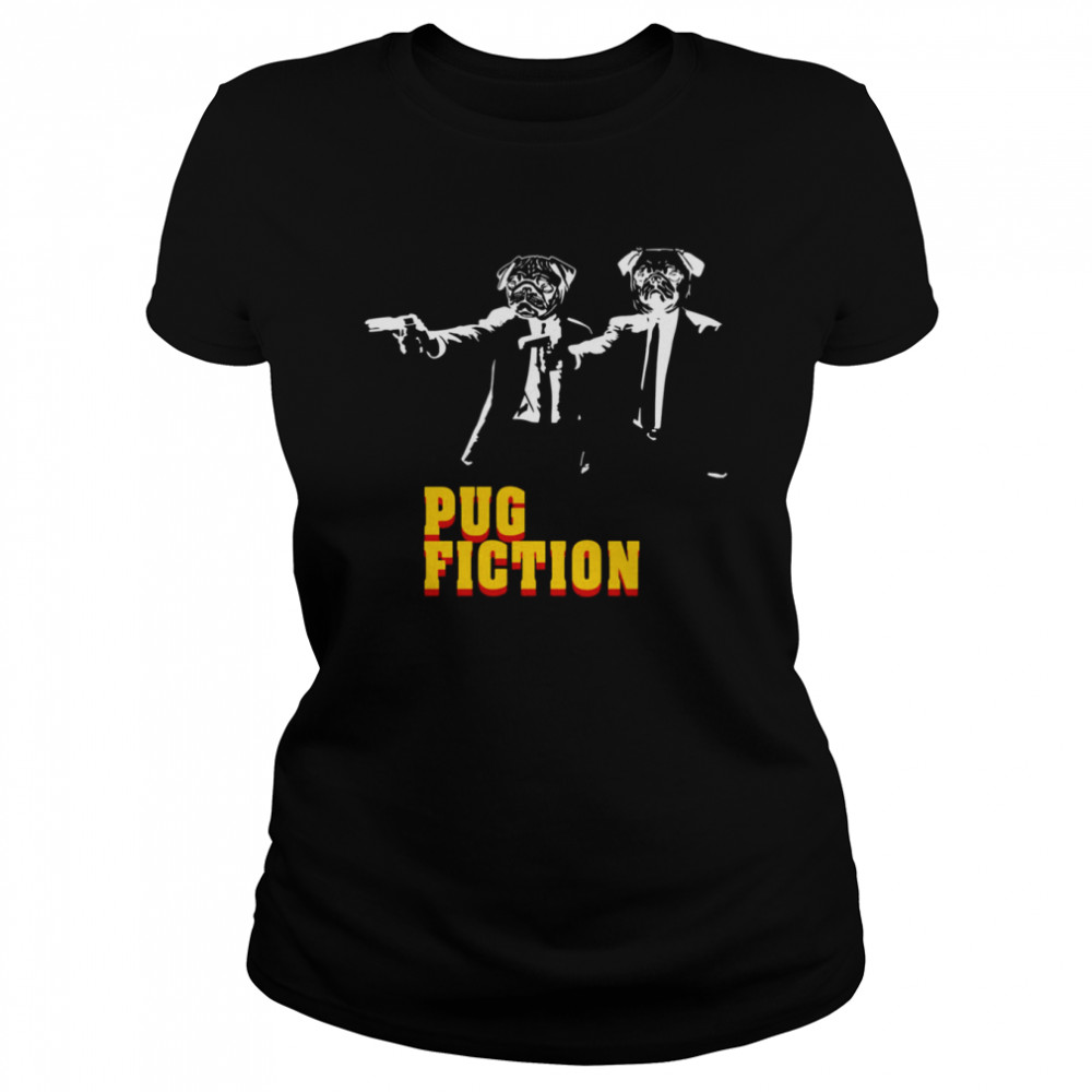 Pulp Dogs Pug Fiction Shirt Classic Womens T Shirt