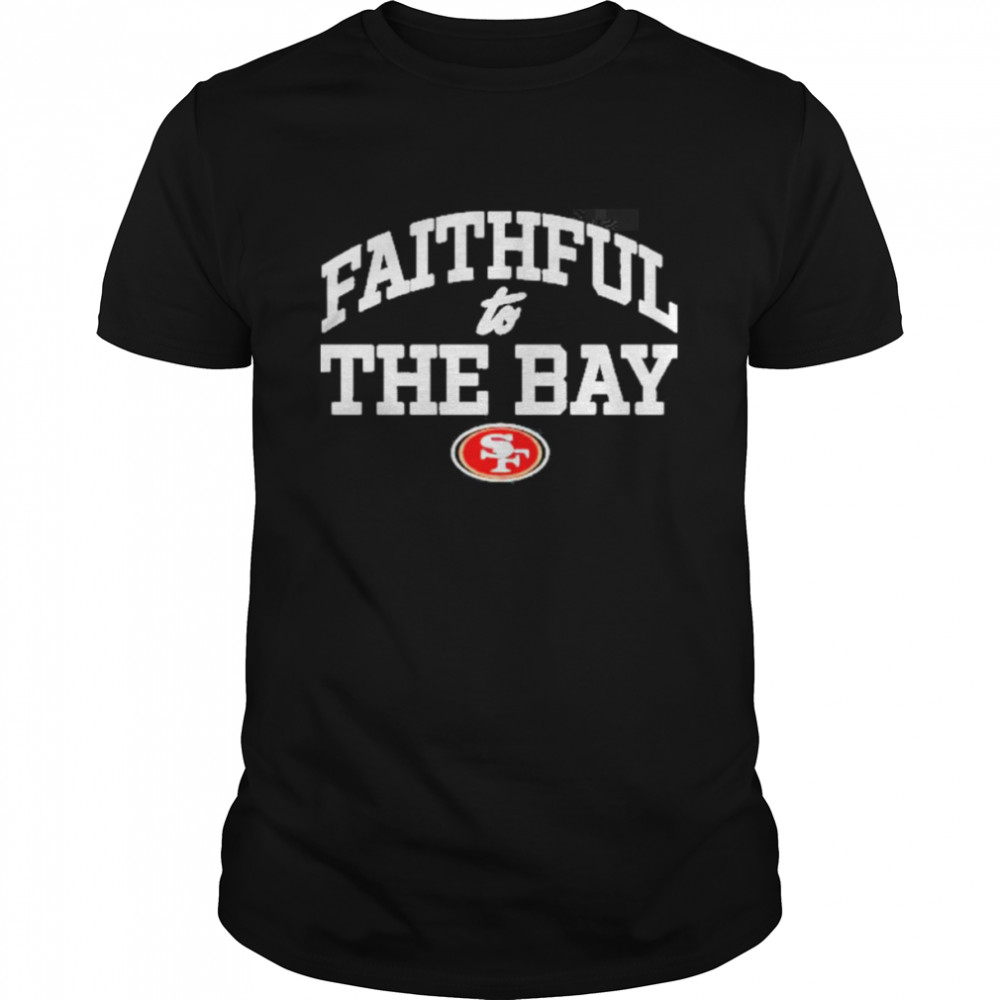 San Francisco 49ers Faithful to the shirt