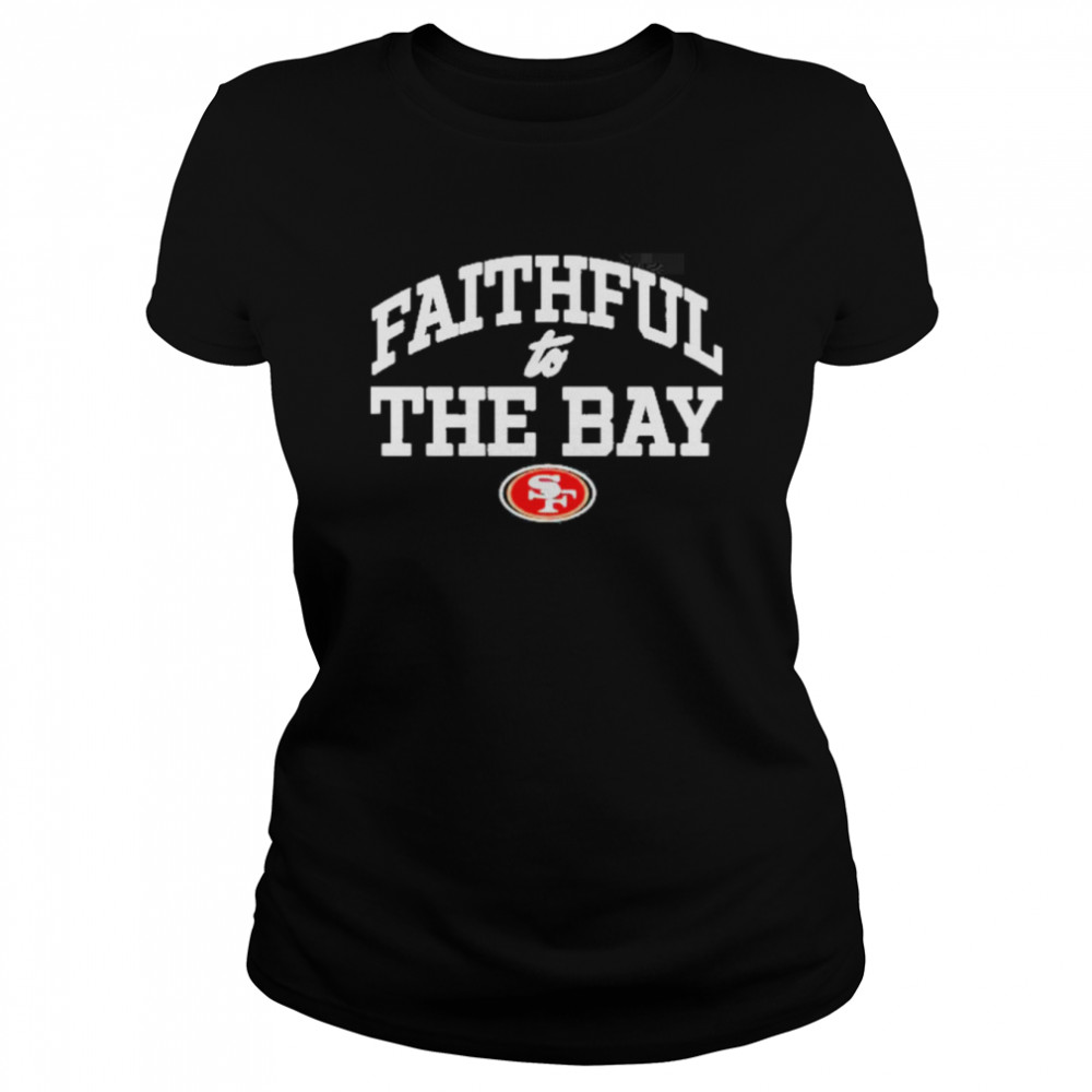 San Francisco 49Ers Faithful To The Shirt Classic Womens T Shirt