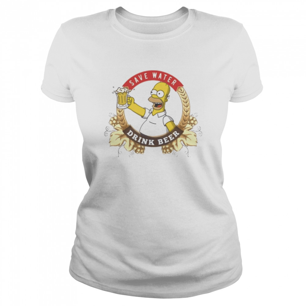 Save Water Drink Beer Simpson shirt Classic Women's T-shirt
