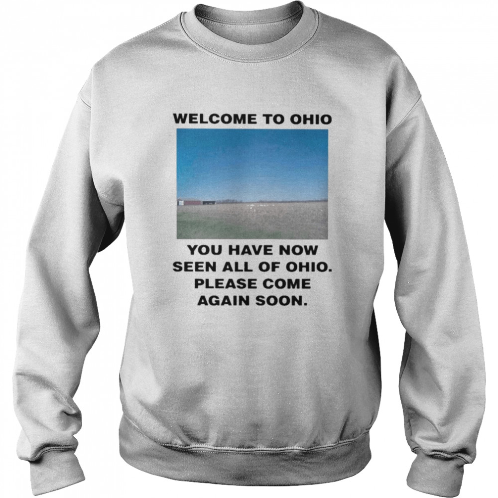 swag stimulus welcome to ohio you have now seen all of ohio please come again soon unisex sweatshirt