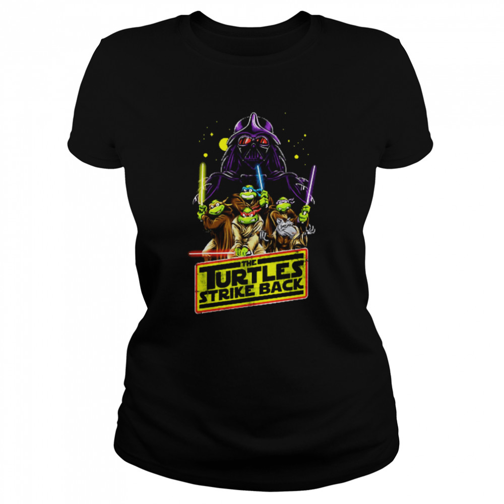 The Turtles Strike Back Darth Vader Star Wars Shirt Classic Womens T Shirt