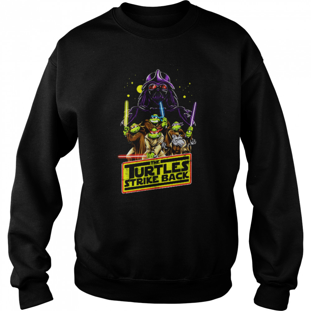 The Turtles Strike Back Darth Vader Star Wars Shirt Unisex Sweatshirt