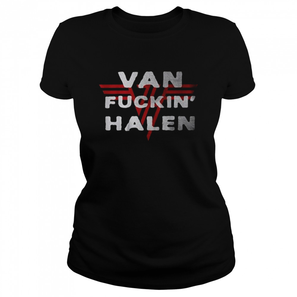 Van Fuckin’ Halen Van Halen Logo Shirt Classic Women'S T-Shirt