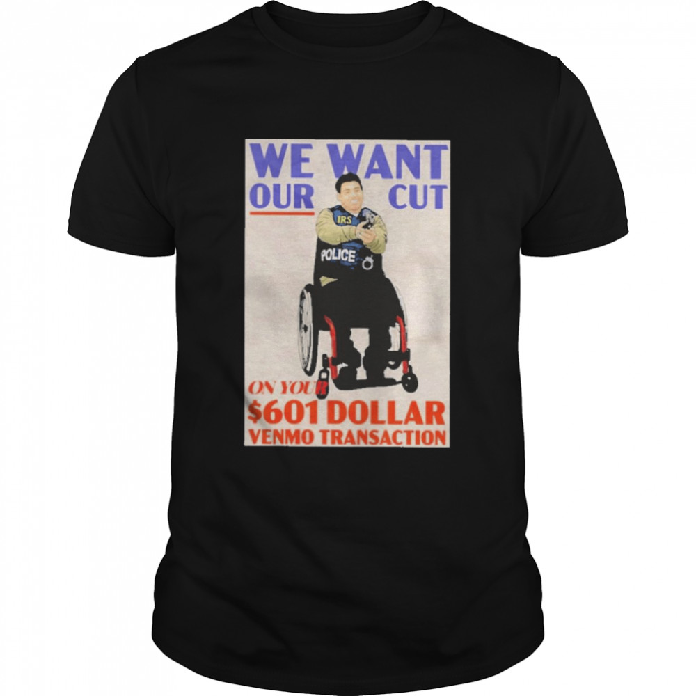 We Want Our Cut On Your 601 Dollar Shirt