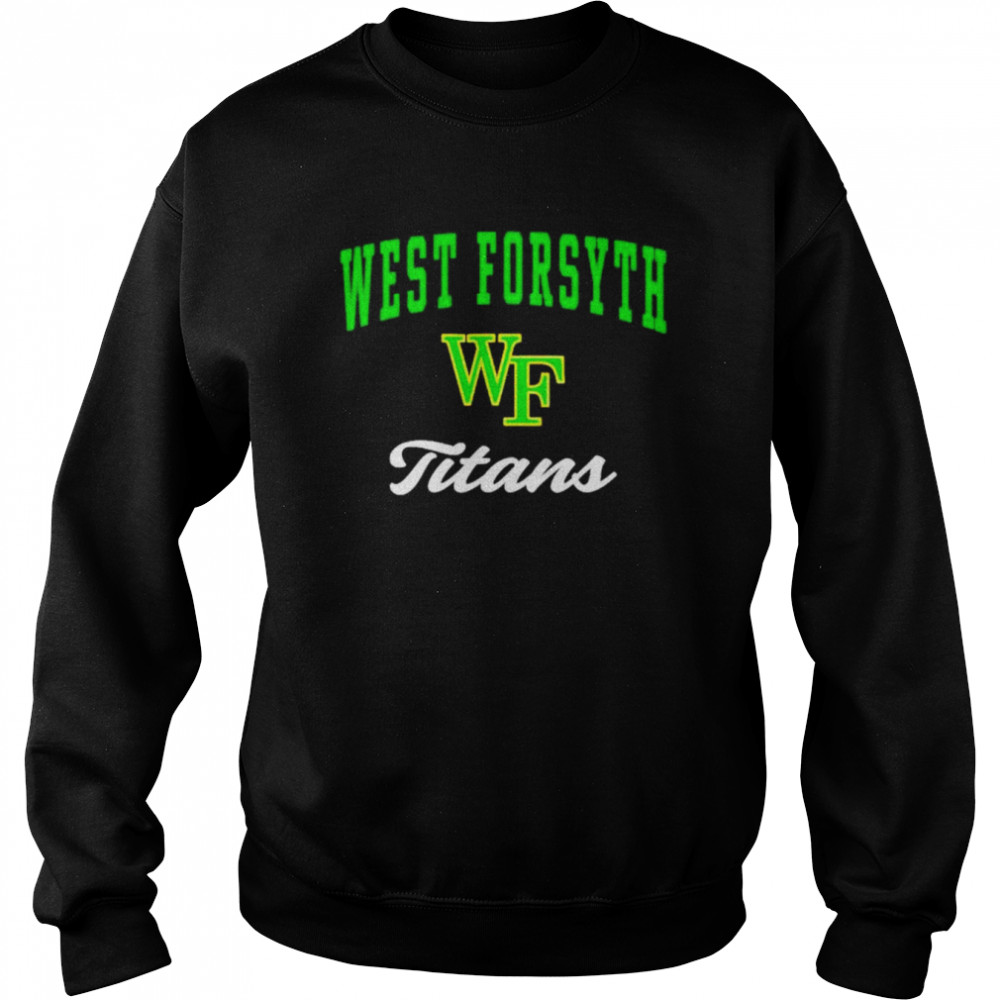 West Forsyth High School Titans Shirt Unisex Sweatshirt