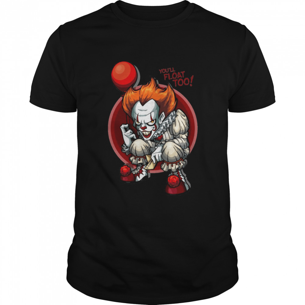 You Will Float Too Halloween shirt