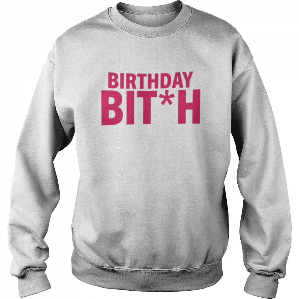 Birthday Bitch If Im Drunk Find Diamond T Unisex Sweatshirt