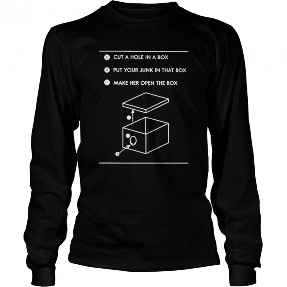Cut A Hole In A Box With Threatening Auras  Long Sleeved T-shirt