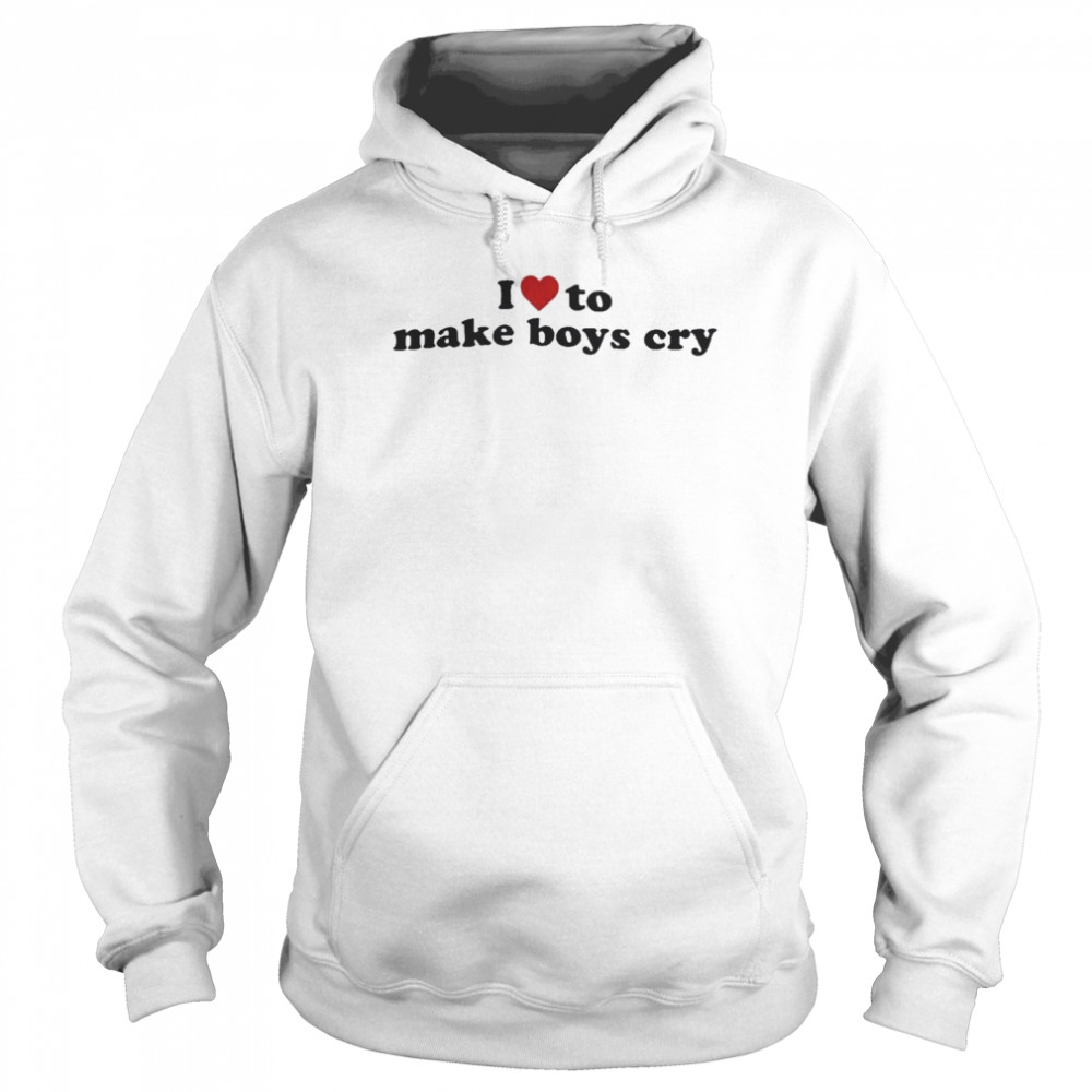 I Love To Make Boys Cry  Unisex Hoodie