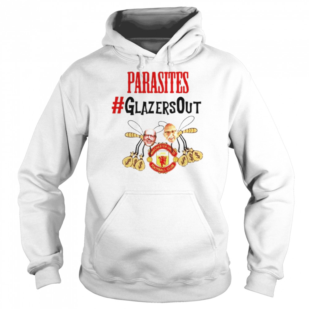 Manchester United Parasites Glazersout Shirt Unisex Hoodie