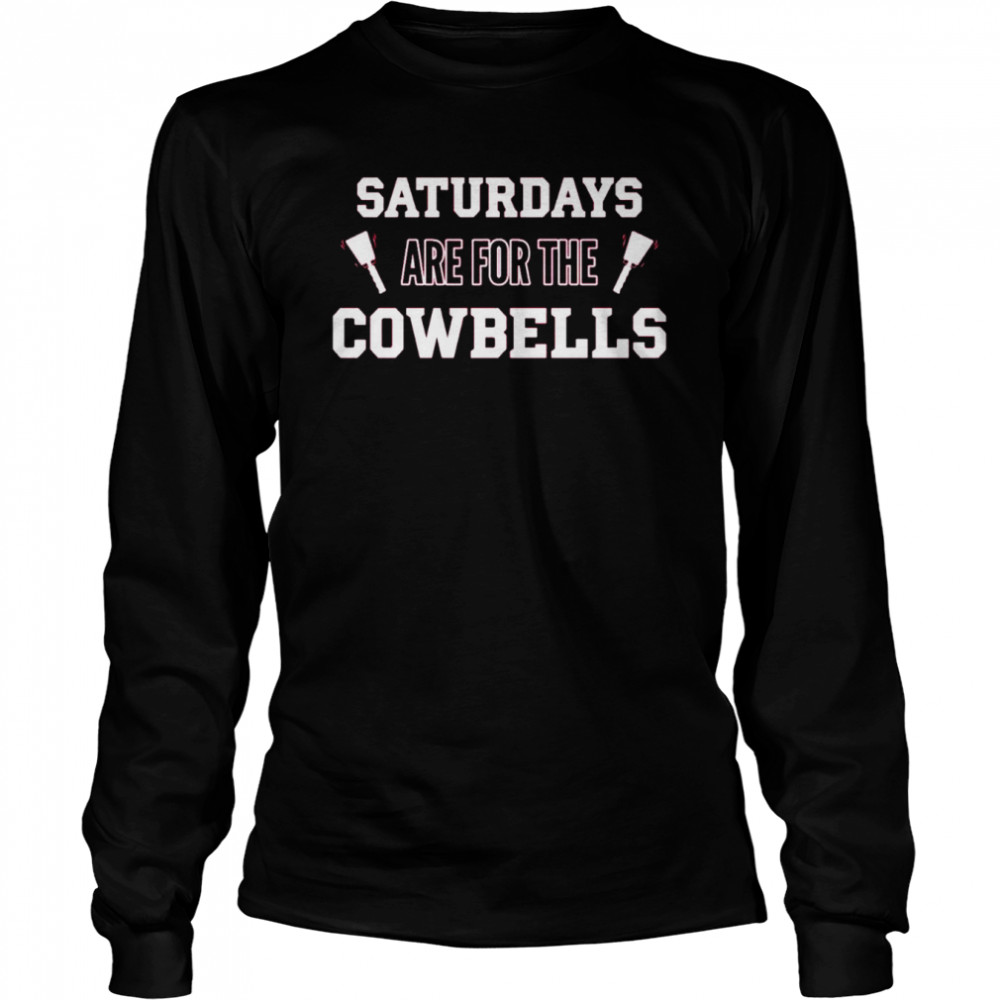 Mississippi State Bulldogs Saturdays Are For The Cowbells Shirt Long Sleeved T Shirt