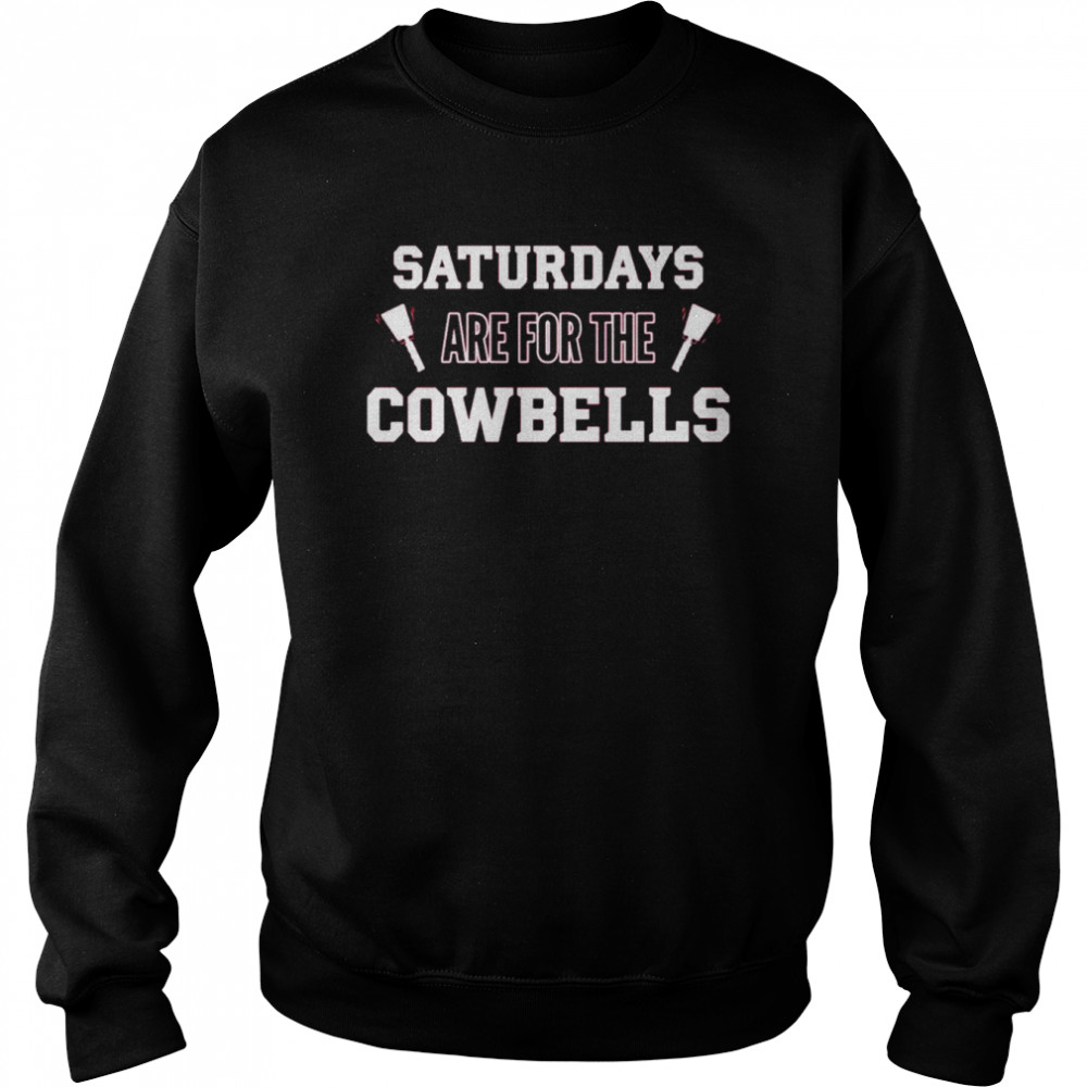 Mississippi State Bulldogs Saturdays Are For The Cowbells Shirt Unisex Sweatshirt