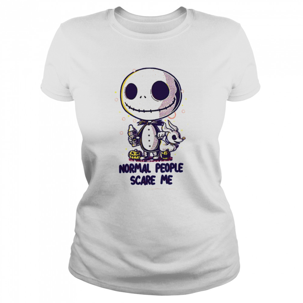 Normal People Scare Me Nightmare Before Christmas Halloween Shirt Classic Women'S T-Shirt