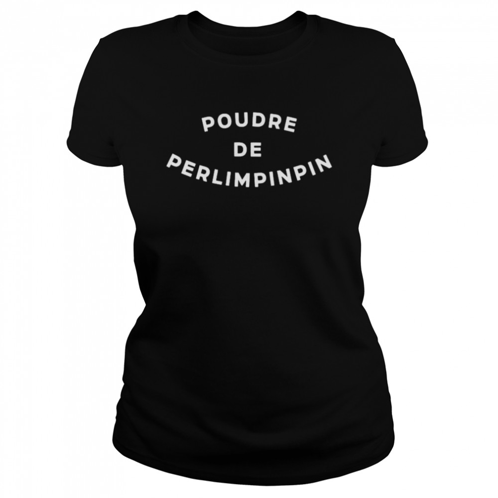 Poudre De Perlimpinpin Shirt Classic Women'S T-Shirt