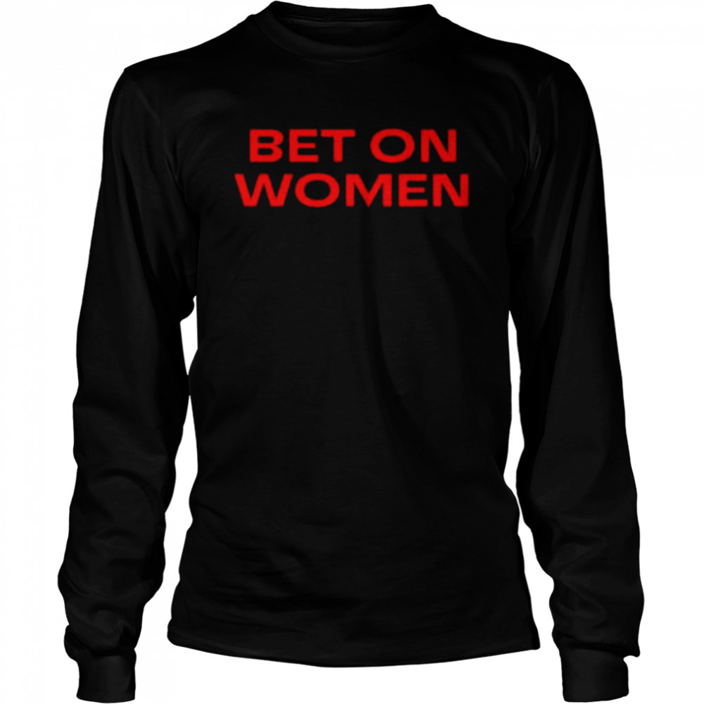 Serena Williams Bet On Women Shirt Long Sleeved T Shirt