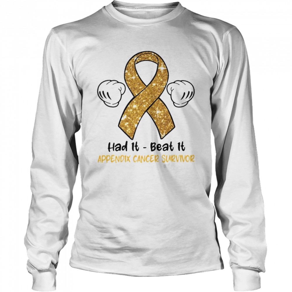 had it beat it appendix cancer survivor long sleeved t shirt