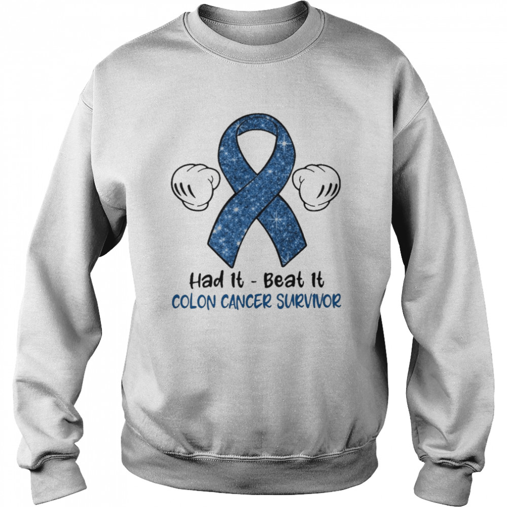 had it beat it colon cancer survivor unisex sweatshirt