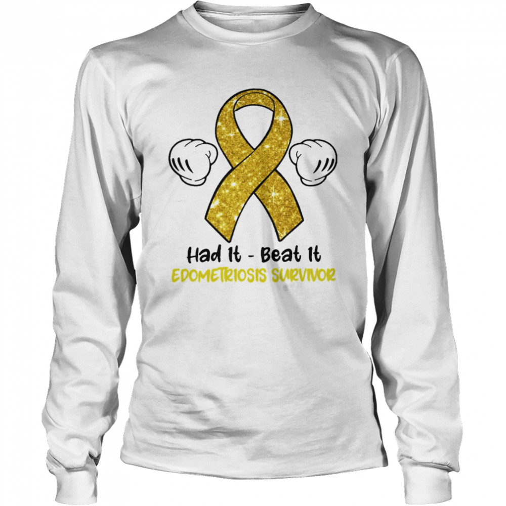 Had It Beat It Endometriosis Survivor  Long Sleeved T-shirt