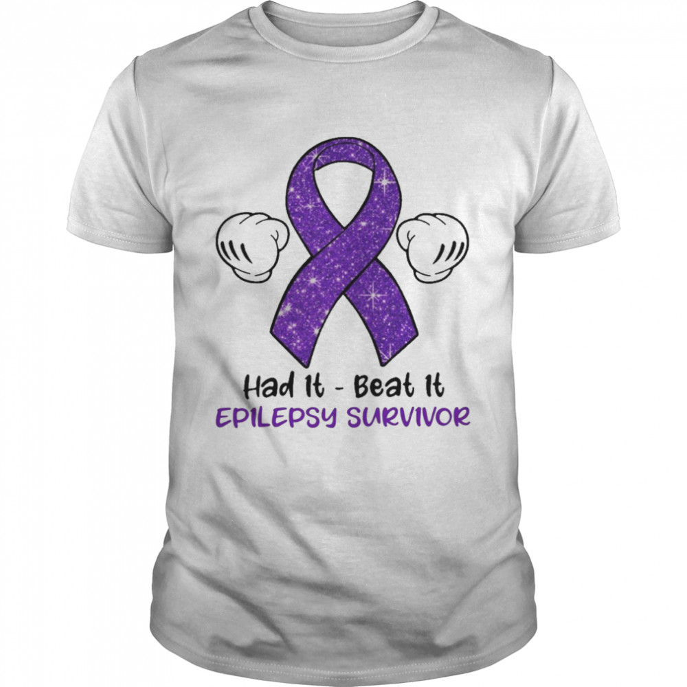 Had It Beat It Epilepsy Survivor Shirt