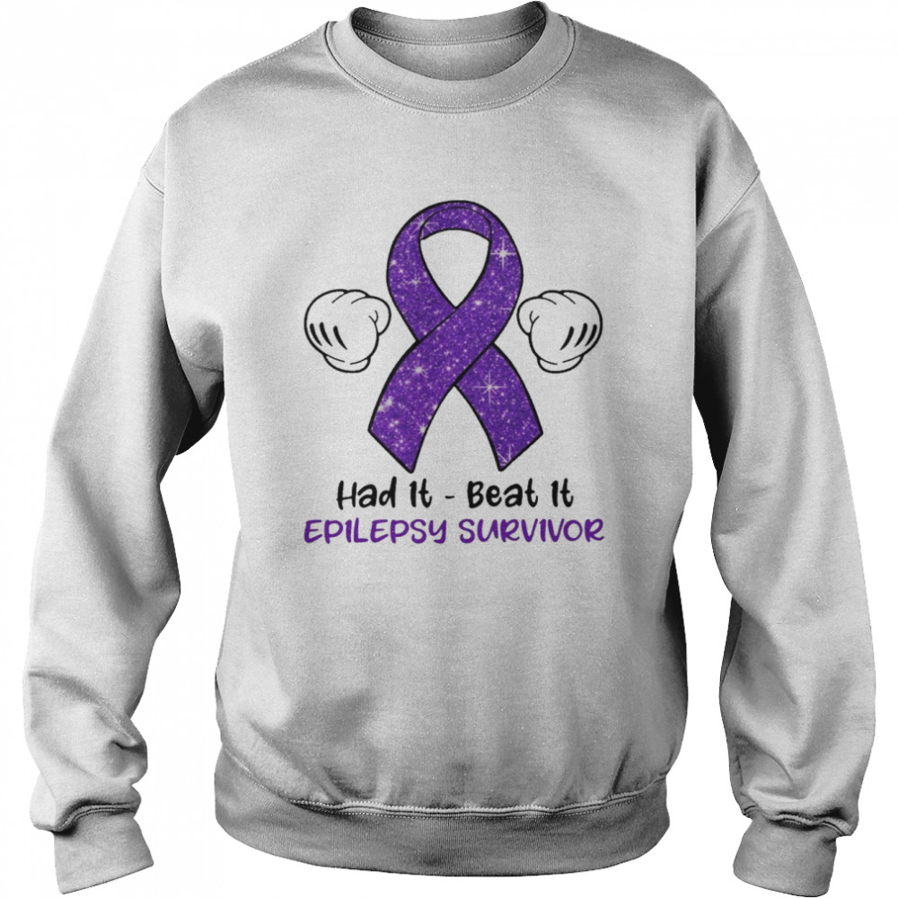 Had It Beat It Epilepsy Survivor  Unisex Sweatshirt