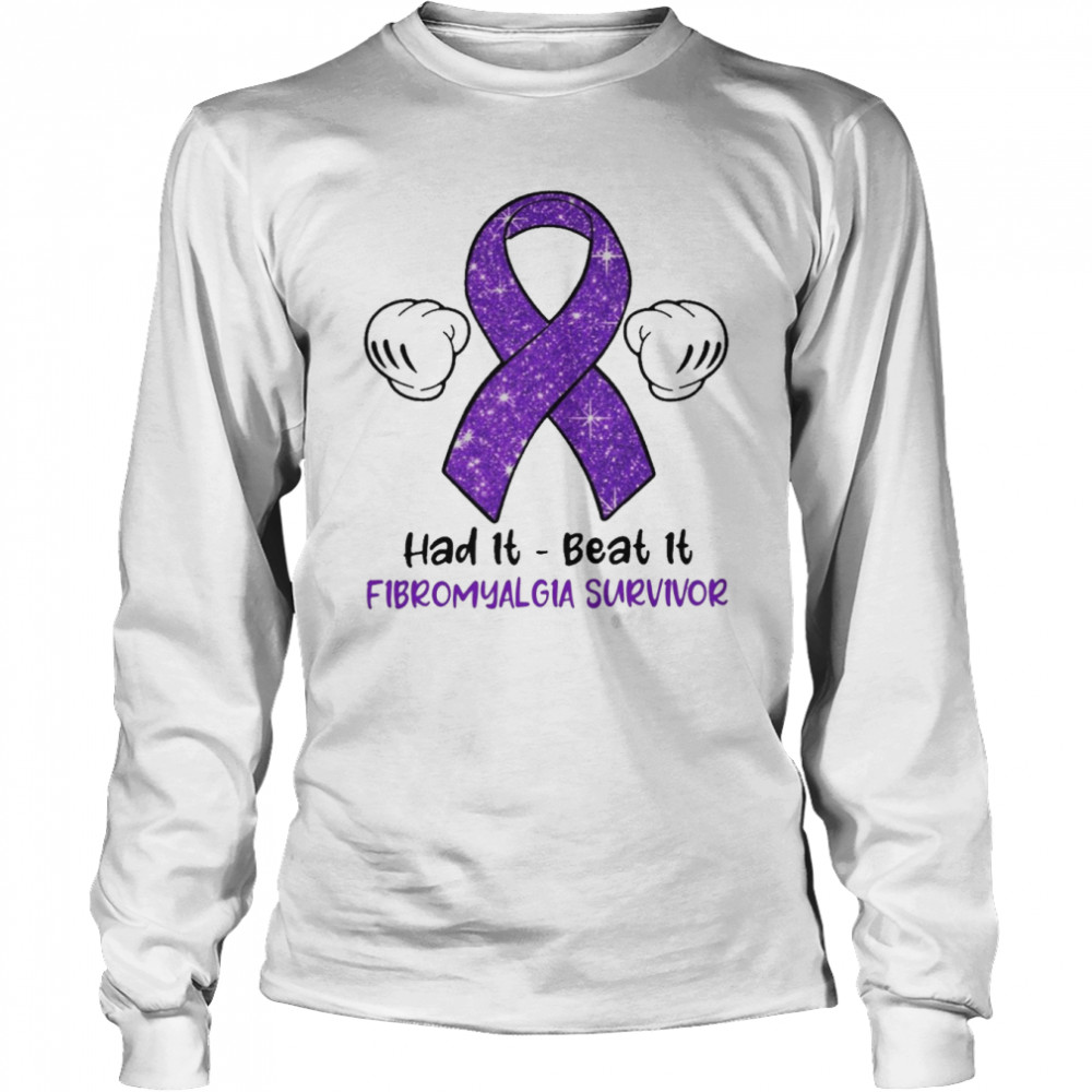 Had It Beat It Fibromyalgia Survivor  Long Sleeved T-shirt