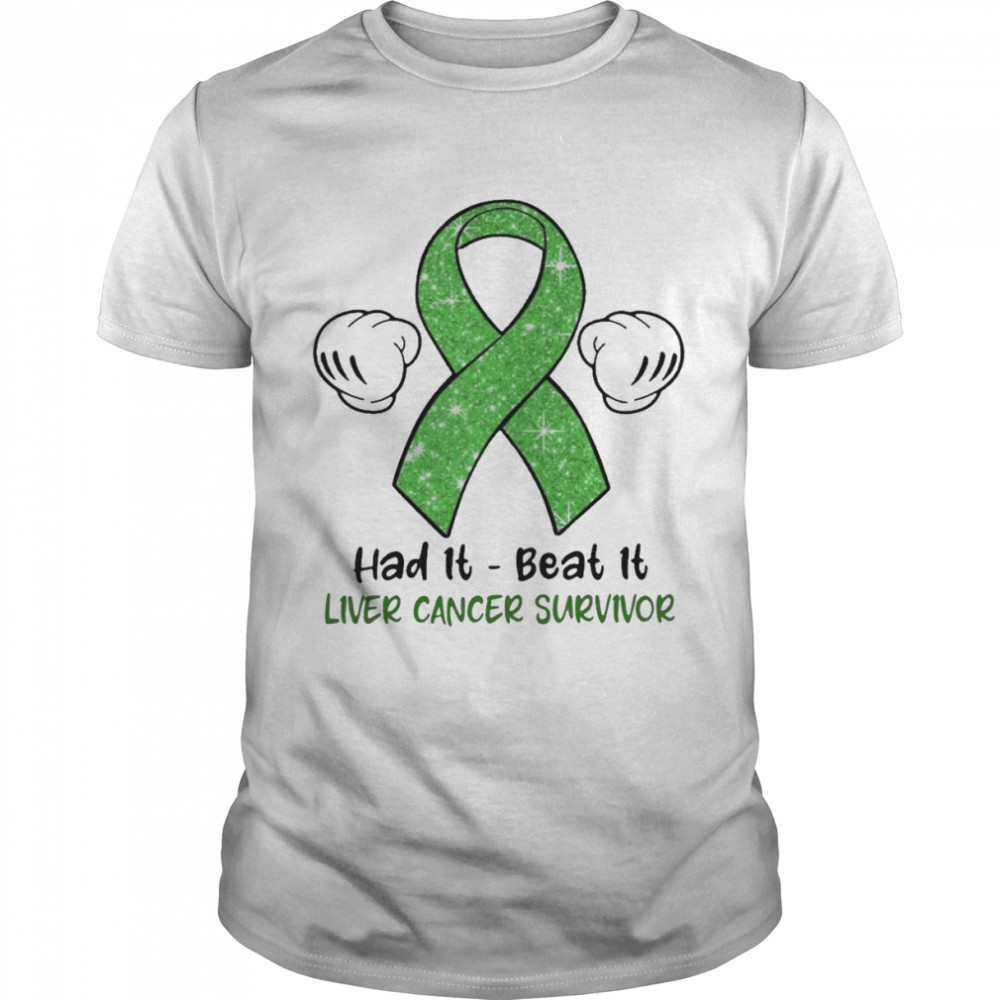 Had It Beat It Liver Cancer Survivor Shirt