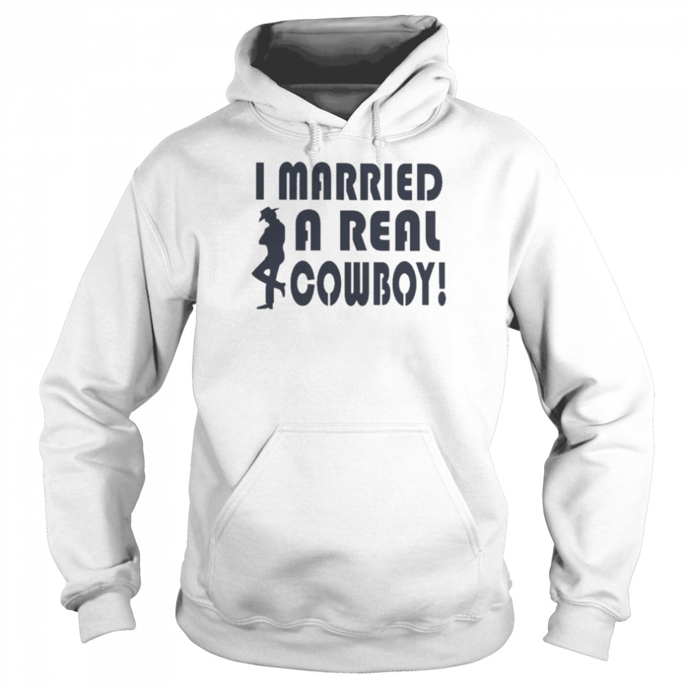 I Married A Real Cowboy  Unisex Hoodie