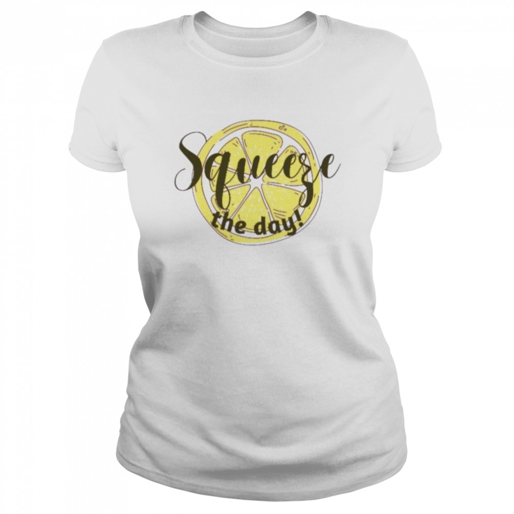 Squeeze The Day Lemon Fruit Slice shirt Classic Women's T-shirt