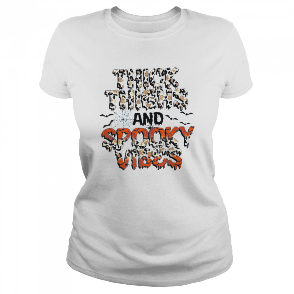 thick thighs and spooky vibes halloween party spooky season shirt classic womens t shirt