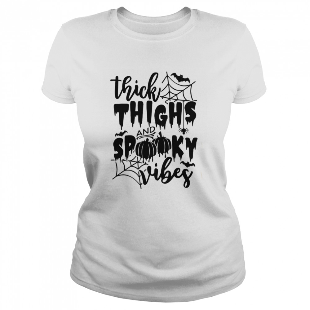 Thick Thighs And Spooky Vibes Halloween shirt Classic Women's T-shirt