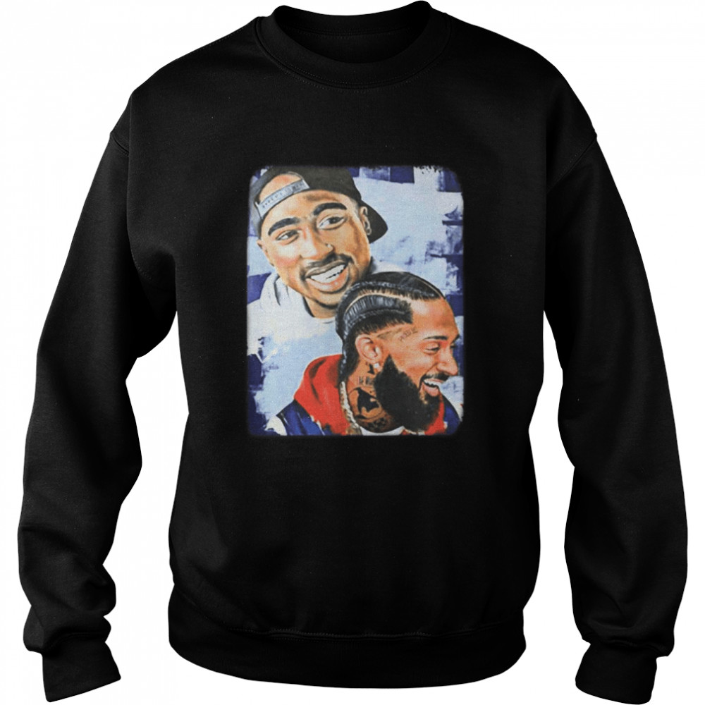 2Pac And Nipsey Hussle Rare Picture Shirt Unisex Sweatshirt