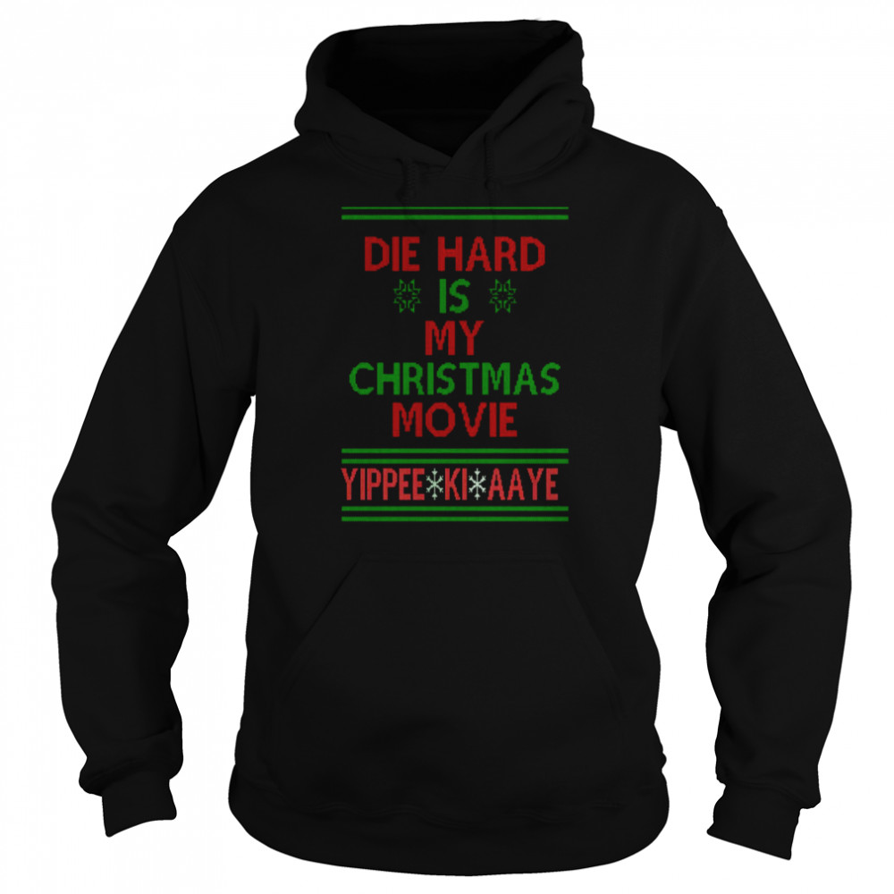 die hard is my christmas movie ugly christmas pattern shirt unisex hoodie