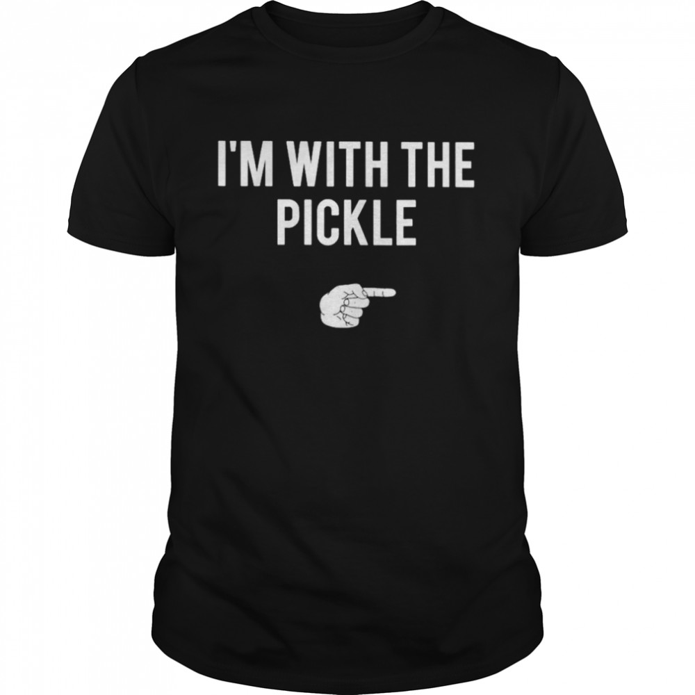 I’m with the pickle halloween shirt