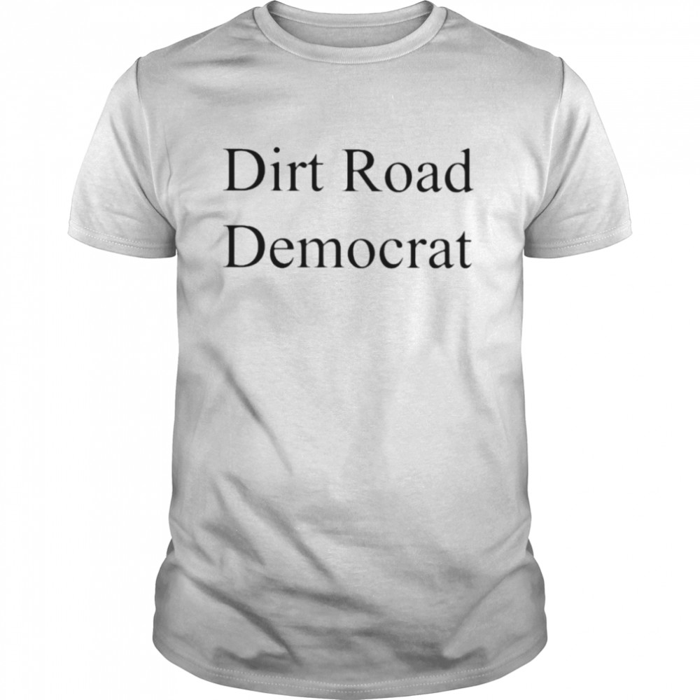 Piper for Missouri Dirt Road Democrat shirt
