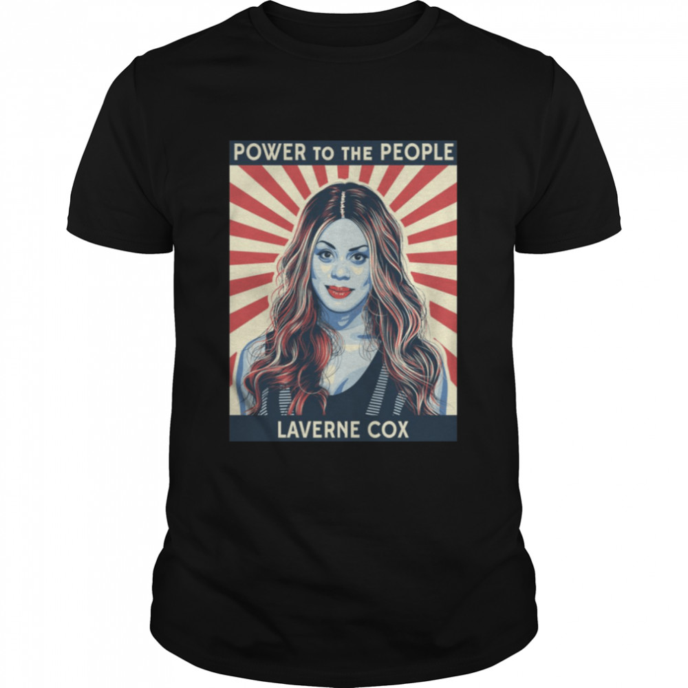 Power To The People Laverne Cox shirt