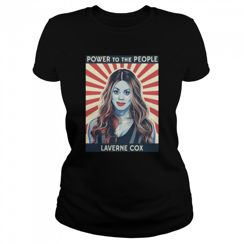 Power To The People Laverne Cox shirt Classic Women's T-shirt
