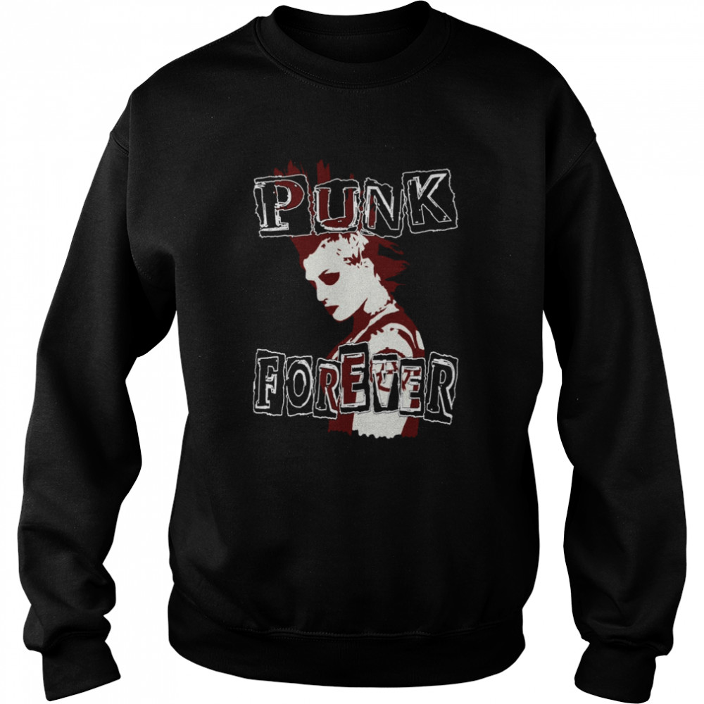 Punk Forever  shirt Unisex Sweatshirt