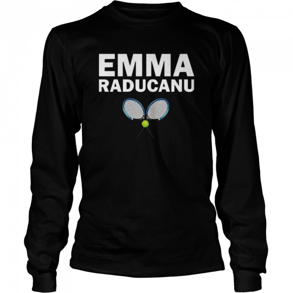 Racket And Ball Emma Raducanu No 1 Tennis shirt Long Sleeved T-shirt