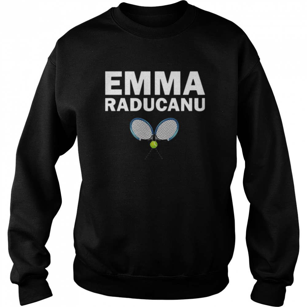 Racket And Ball Emma Raducanu No 1 Tennis shirt Unisex Sweatshirt