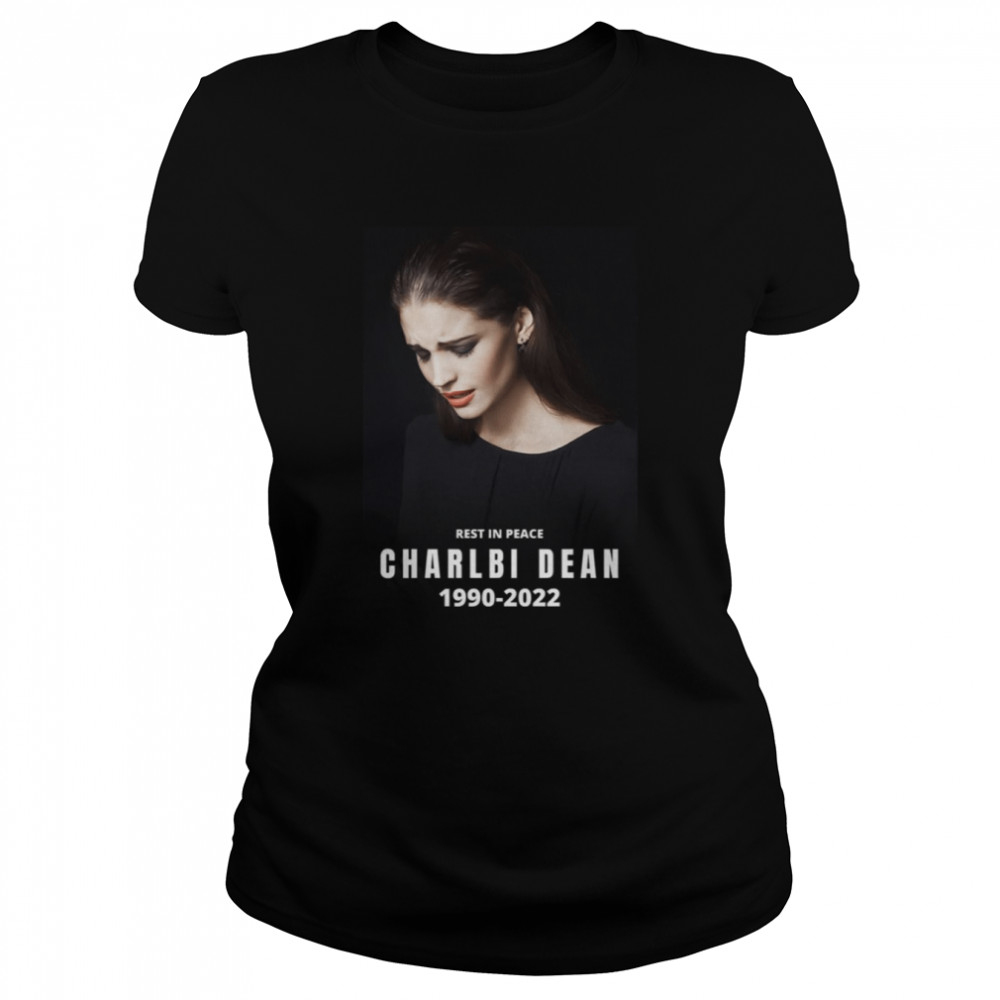 Rest In Peace Charlbi Dean Shirt Classic Womens T Shirt