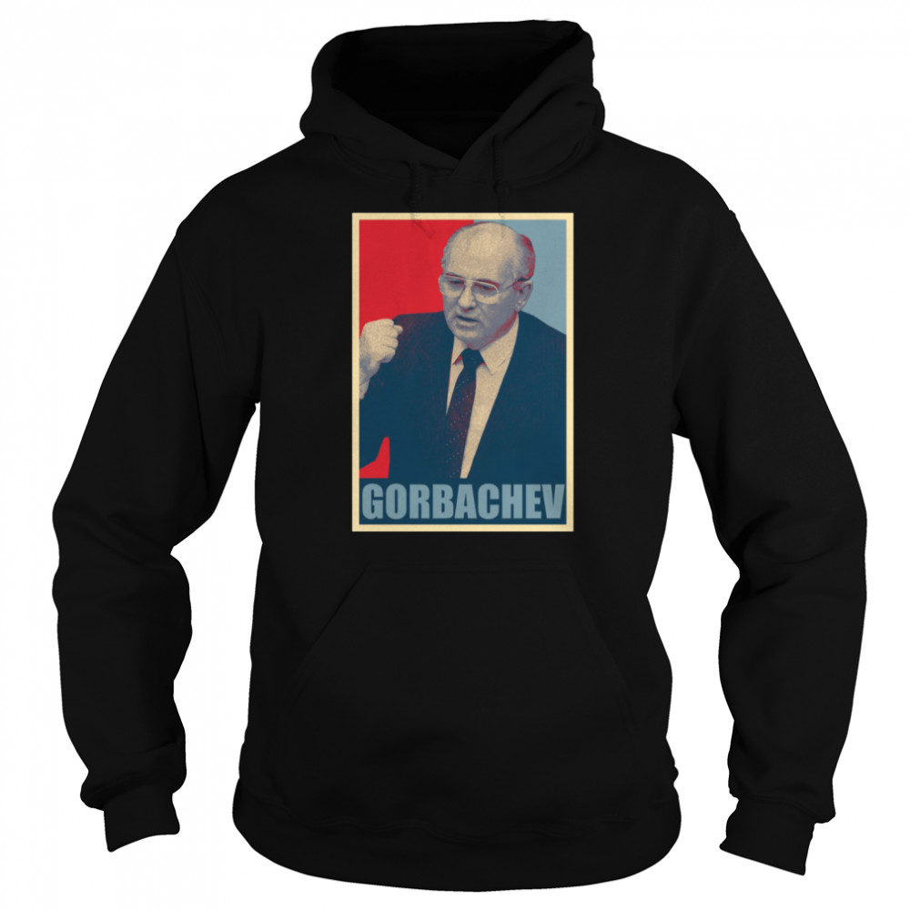 rip mikhail gorbachev hope style shirt unisex hoodie